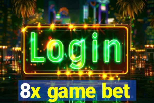 8x game bet